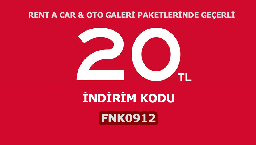 Rent a car ve Oto Galeri paketlerinde geçerli 20 TL indirim kodu.