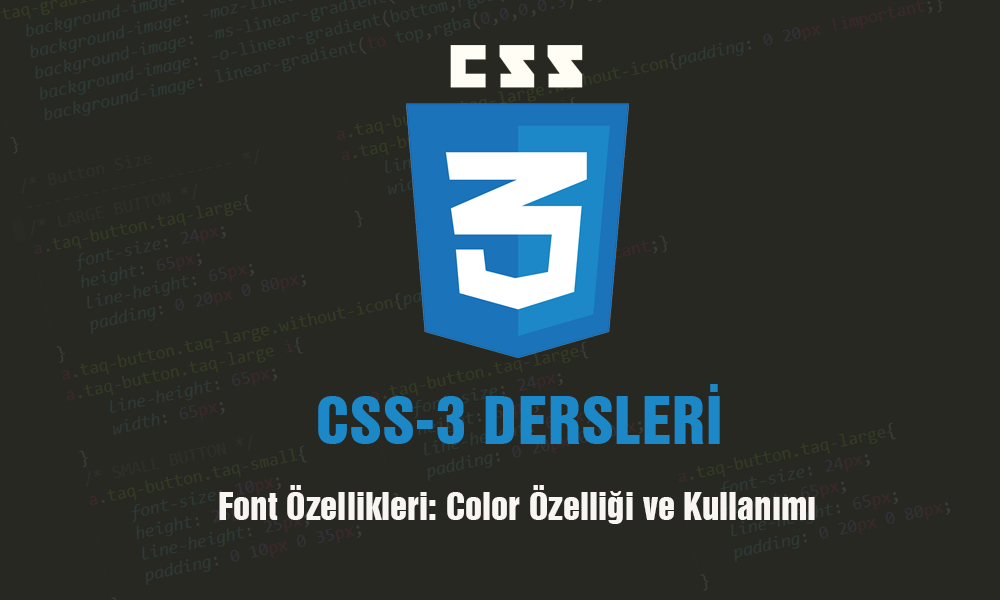 CSS ve CSS3 Font Özellikleri – Color Özelliği ve Kullanımı.