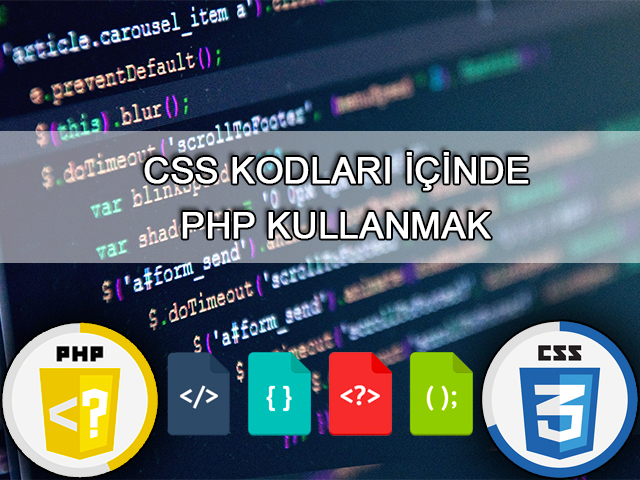 CSS Kodları içerisinde PHP kullanımı