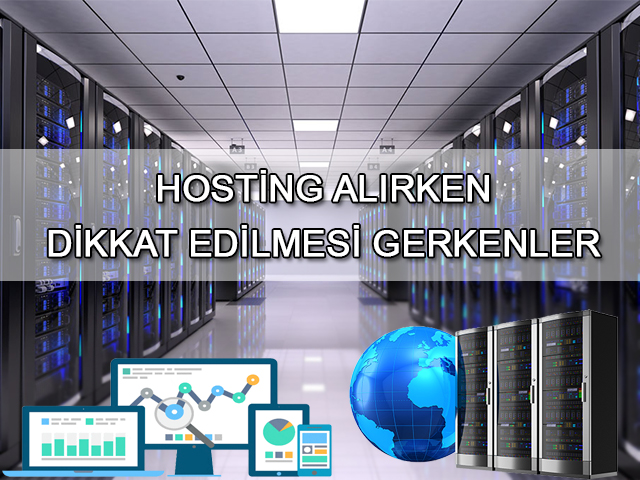 Hosting Alırken Nelere Dikkat Etmeliyiz?