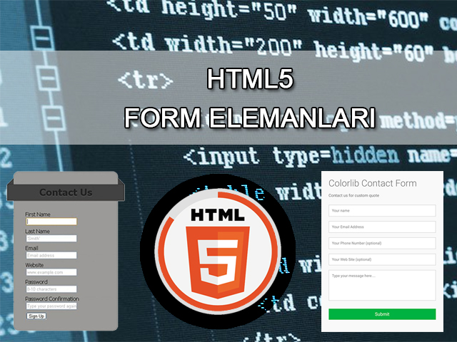 HTML5 Form Elemanları Nelerdir Nasıl Kullanılır?