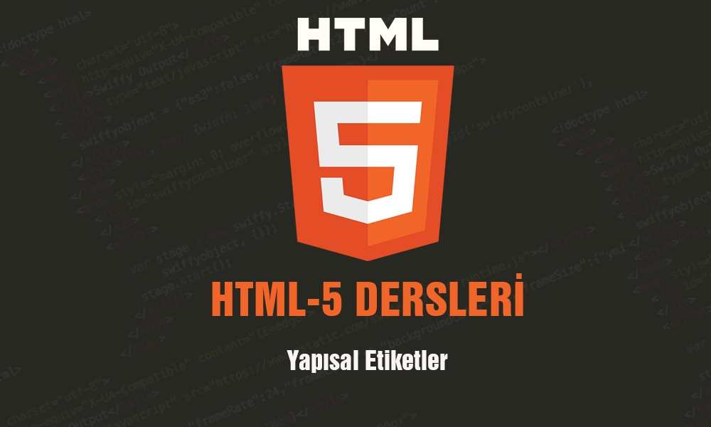 Ders- 6: HTML-5 Yapısal Etiketler.