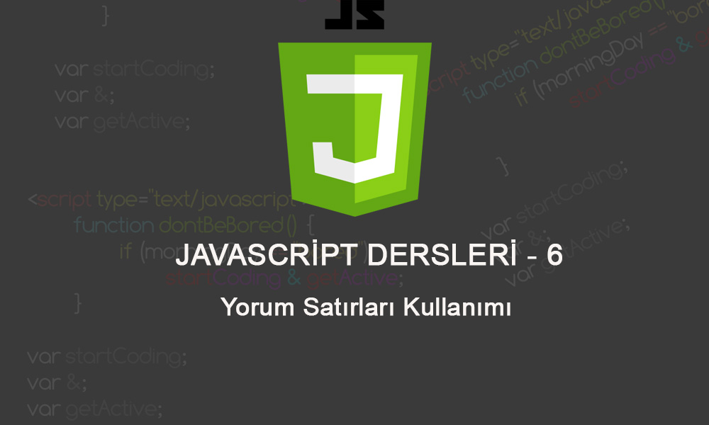 Javascript Yorum Satırları Kullanımı.