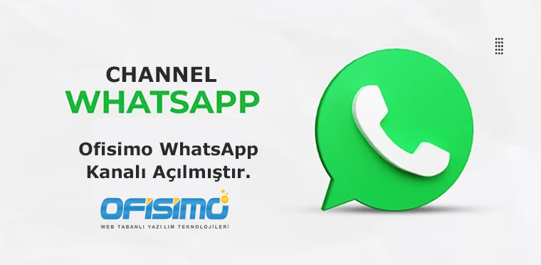 Ofisimo WhatsApp Kanalı Açıldı.