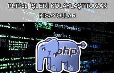 PHP de İşleri Hızlandıracak Kısa Kodlama Yöntemleri.